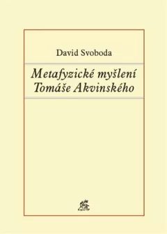 Metafyzické myšlení Tomáše Akvinského