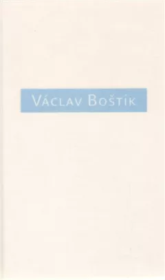 Václav Boštík, O něm a s ním