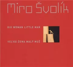 Veľká žena malý muž/ Big Woman Little Man
