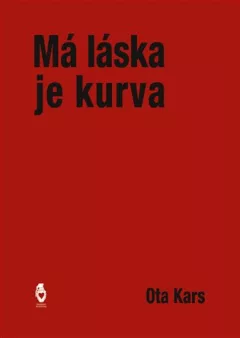 Má láska je kurva