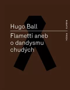 Flametti aneb O dandysmu chudých