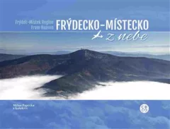 Frýdecko-Místecko z nebe / Frýdek-Místek Region From Heaven