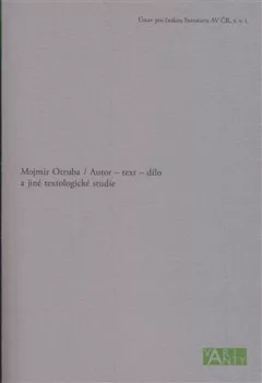 Autor – text – dílo a jiné textologické studie