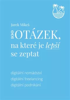 100 otázek, na které je lepší se zeptat