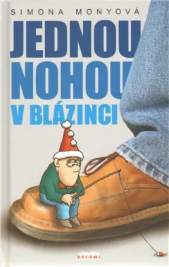 Jednou nohou v blázinci