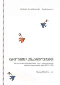 Čas optimismu a ctižádostivých nadějí