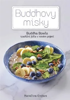 Buddhovy Misky - tradiční jídla v novém pojetí