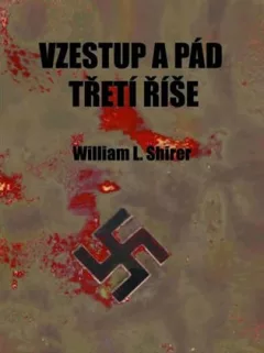 Vzestup a pád Třetí říše