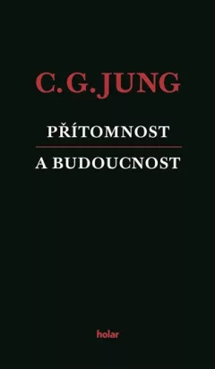 Přítomnost a budoucnost