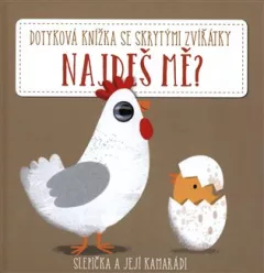 Najdeš mě? Slepička a její kamarádi