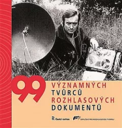 99 významných tvůrců rozhlasových dokumentů