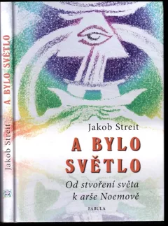 A bylo světlo