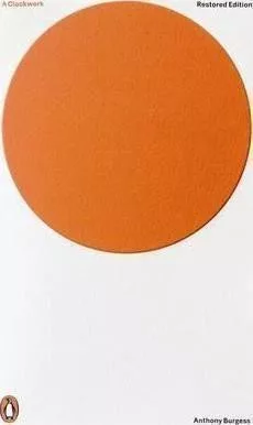 A Clockwork Orange : Restored Edition