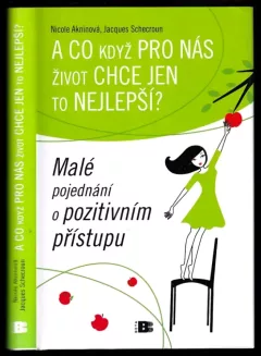 A co když pro nás život chce jen to nejlepší?