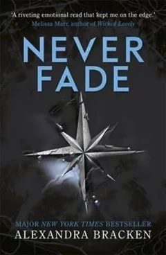 A Darkest Minds Novel: Never Fade : Book 2