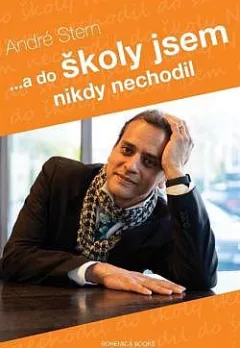 ...a do školy jsem nikdy nechodil