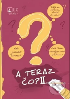 A teraz čo? II.