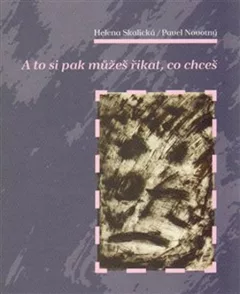 A to si pak můžeš říkat, co chceš