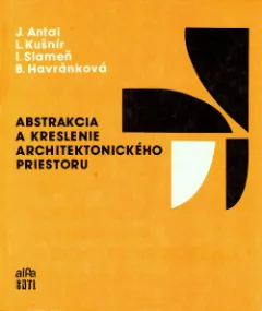 Abstrakcia a kreslenie architektonického priestoru