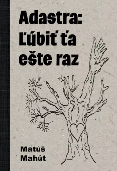 Adastra: Ľúbiť ťa ešte raz