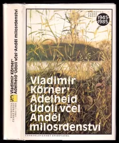 Adelheid ; Údolí včel ; Anděl milosrdenství