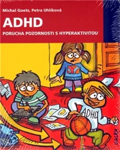 ADHD - porucha pozornosti s hyperaktivitou