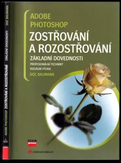 Adobe Photoshop: Zostřování a rozostřování
