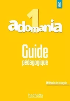 Adomania 1 (A1) Guide pédagogique