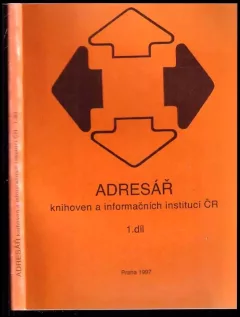 Adresář knihoven a informačních institucí ČR 1. díl