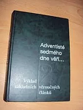 Adventisté sedmého dne věří ...