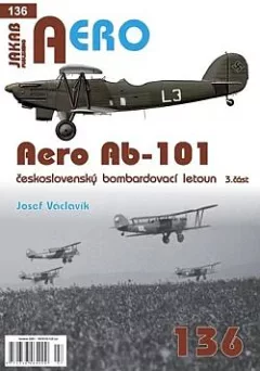 Aero Ab-101 československý bombardovací letoun 3. část