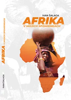 Afrika v mojich spomienkach