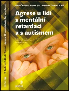 Agrese u lidí s mentální retardací a s autismem