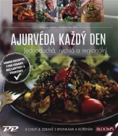 Ajurvéda - Jednoduchá, rychlá a regionální