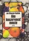 Ako konzervovať ovocie