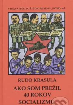 Ako som prežil 40 rokov socializmu