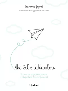 Ako žiť s ľahkosťou