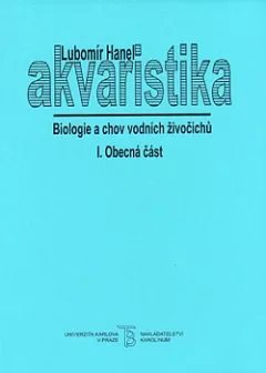 Akvaristika I: Biologie a chov vodních živočichů