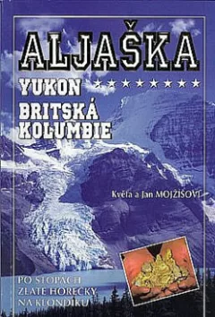 Aljaška, Yukon, Britská Kolumbie