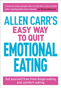 Allen Carr´s Easy Way to Quit Emotional Eating