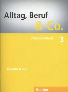 Alltag, Beruf & Co. 3 - Wörterlernheft