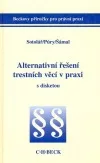 Alternativní řešení trestních věcí v praxi