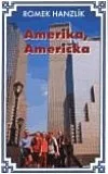 Amerika, Američka aneb kde jsou doma Už jsme doma