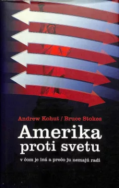 Amerika proti svetu - v čom je iná a prečo ju nemajú radi