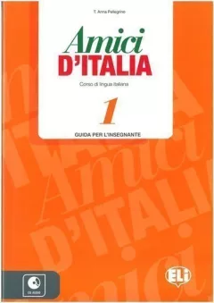 Amici d´Italia - 1 Guida per l´insegnante + 3 CD Audio