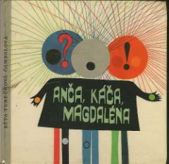Anča, Káča, Magdalena
