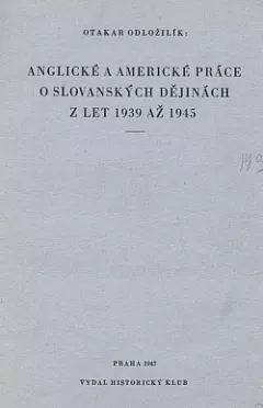 Anglické a americké práce o slovanských dějinách z let 1939 až 1945