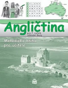 Angličtina pro 7. ročník základní školy - Metodická kniha pro učitele