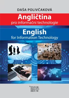 Angličtina pro Informační technologie / English for Information Technology
