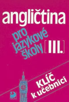 Angličtina pro jazykové školy III. - Klíč
